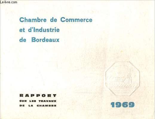 Chambre de Commerce et d'Industrie de Bordeaux - Rapport sur les travaux de la Chambre
