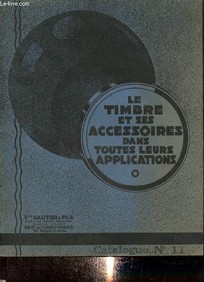Le Timbre et ses accessoires dans toutes leurs applications - Catalogue n11