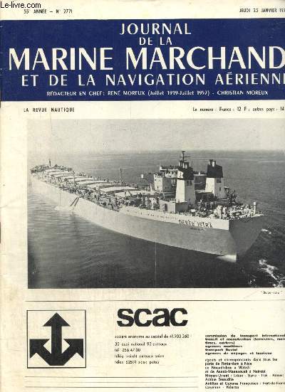 Journal de la Marine Marchande et de la Navigation Arienne - 55e anne, n2771 (25 janvier 1973) : Le trafic des ports franais en 1972 / Le droit social dans la manutention portuaire / Ptrole et gaz / Containers et units de charge /...