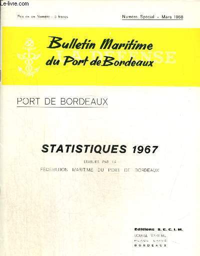 Bulletin Maritime du Port de Bordeaux - Numro spcial (mars 1968) : Statistiques 1967 tablies par la Fdration Maritime du Port de Bordeaux