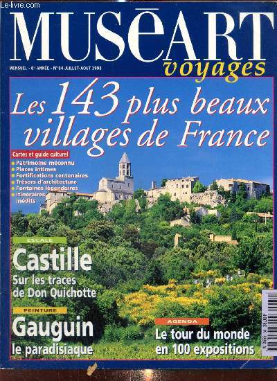 Musart Voyages, 8e anne, n84 (juillet-aot 1998) : Les 143 plus beaux villages de France / Cent expositions  travers le monde / Escale : la Castille / Dcouverte de l'Alsace et de l'Aveyron / L'actualit du tourisme culturel /...