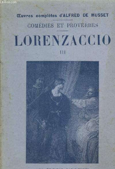 Comdies et proverbes - Lorenzaccio, tome III (Collection 