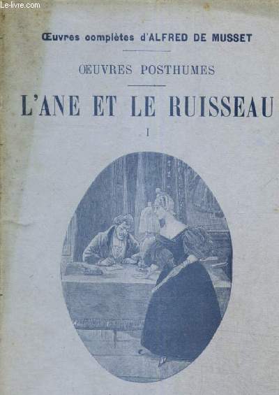 Oeuvres posthumes - L'ne et le Ruisseau, tome I (Collection 