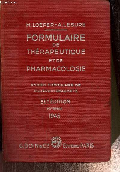 Formulaire de thrapeutique et de pharmacologie - Ancien formulaire de Dujardin-Beaumetz