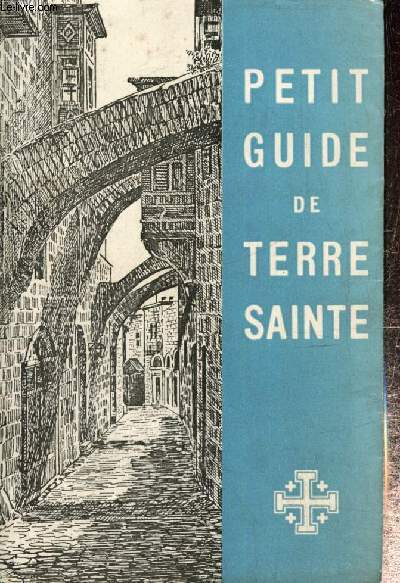 Petit Guide de Terre Sainte