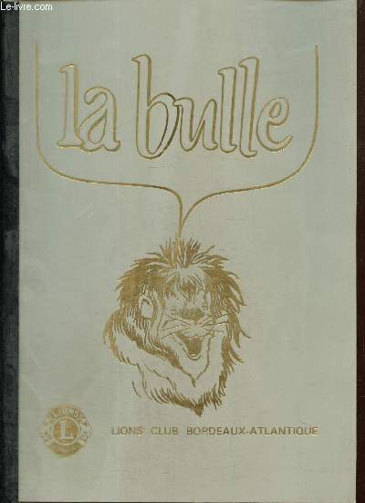 La Bulle (fvrier 1987) : Le mot du Prsident / Bordeaux Atlantique, un bilan prvisionnel / Mmoires de Saint Simon / ...