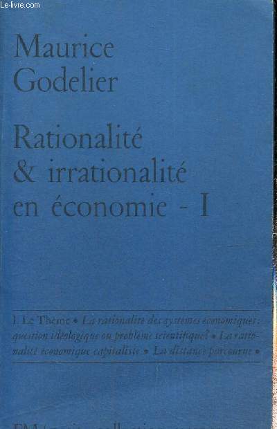 Rationalit & irrationalit en conomie, tome I (Petite collection Maspero, n81)