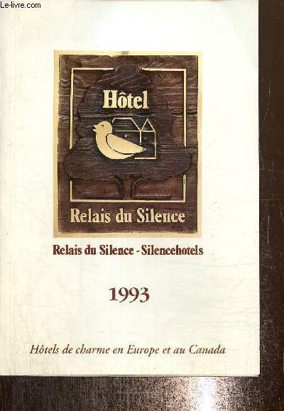 Relais du Silence - Silencehtels : 1993 - Htels de charme en Europe et au Canada