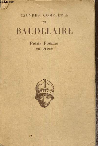 Petits Pomes en prose (Le Spleen de Paris) (Collection 