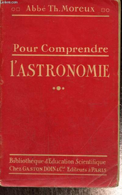 L'Astronomie (Bibliothque d'Education Scientifique, Collection des 