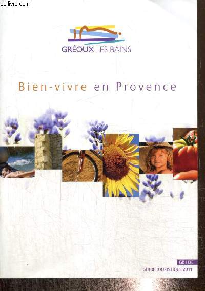 Bien-vivre en Provence - Guide touristique