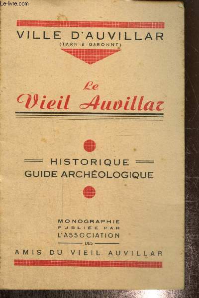 Le Vieil Auvillar - Historique, guide archologique