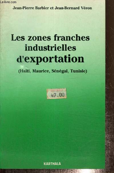 Les zones franches industrielles d'exportation (Hati, Maurice, Sngal, Tunisie) (Collection 