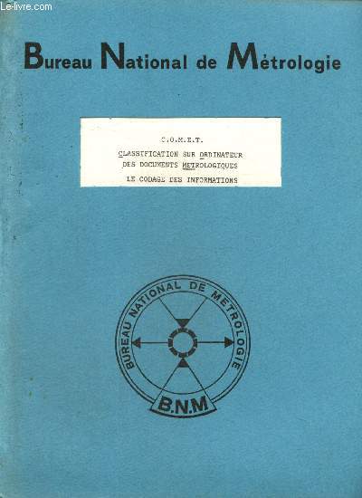 C.O.M.E.T. : Classification sur ordinateur des documents mtrologiques - Le codage des informations