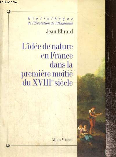 L'ide de nature en France dans la premire moiti du XVIIIe sicle (Collection 