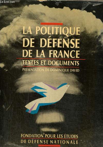 La politique de dfense de la France - Textes et documents