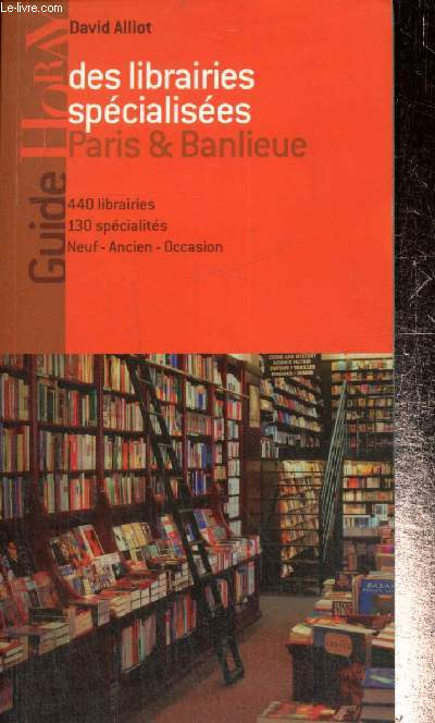 Guide Horay des librairies spcialises, Paris & Banlieue