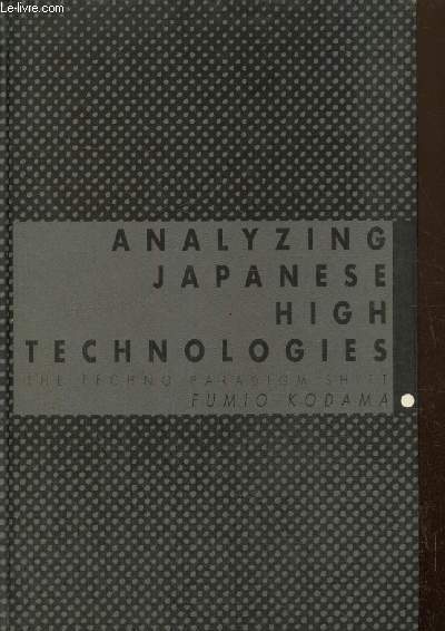 Analyzing Japanese high technologies - The techno-paradigm shift