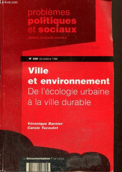 Problmes politiques et sociaux, n829 (28 octobre 1999) : Ville et environnement, de l'cologie urbaine  la ville durable