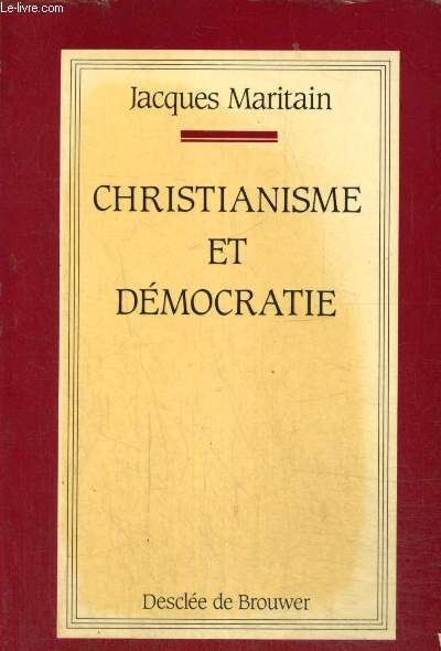 Christianisme et dmocratie, suivi de Religion et politique en France
