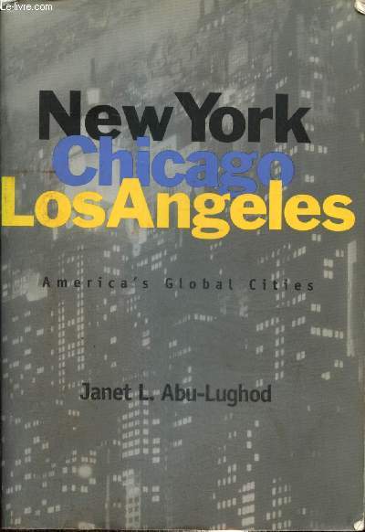 New York, Chicago, Los Angeles : America's Global Cities