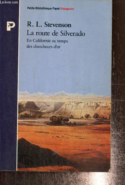 La route de Silverado - En Californie au temps des chercheurs d'or (Collection 