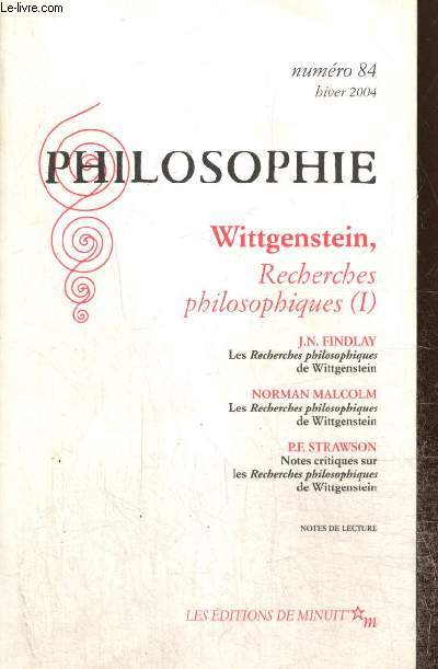 Philosophie, n84 (hiver 2004) : Wittgenstein, recherches philosophiques (I)