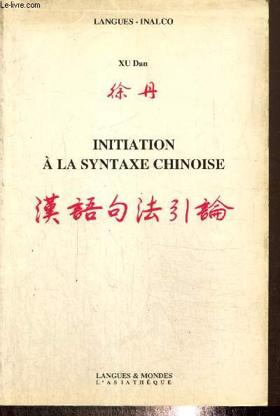 Initiation  la syntaxe chinoise (Collection 