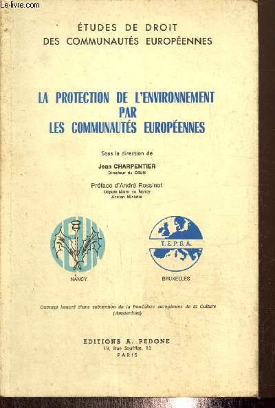La protection de l'environnement par les communauts europennes