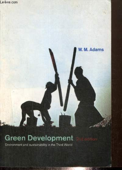 Green Development - Environement and sustainability in the Third World