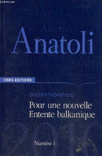 Anatoli, n1 : Pour une nouvelle Entente balkanique