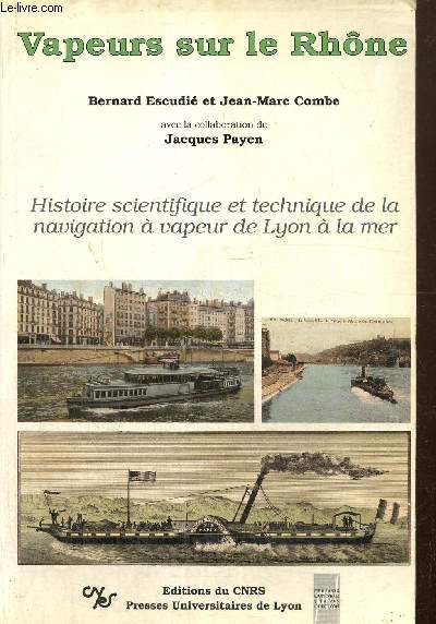 Vapeurs sur le Rhne - Histoire scientifique de la navigation  vapeur de Lyon  la mer