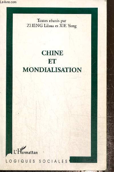 Chine et mondialisation - Troisime sminaire interculturel sino-franais de Canton (Collection 