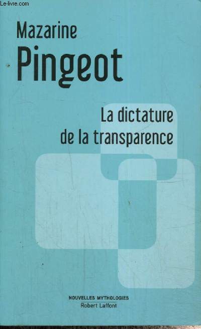 La dictature de la transparence (Collection 