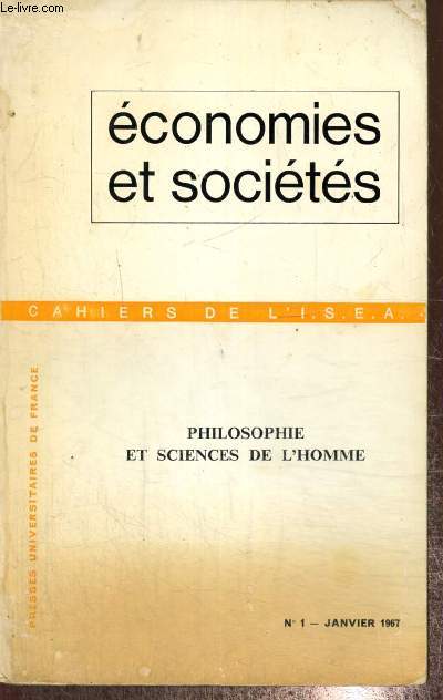 Economies et socits, n1 (janvier 1967) - Philosophie et sciences de l'homme - Les modles et leur ajustement au rel (R. Carpentier) / L'embarras du choix (A. Salazar-Bondy) / Qu'est-ce que rduquer ? (A.-N. Henri) / ...