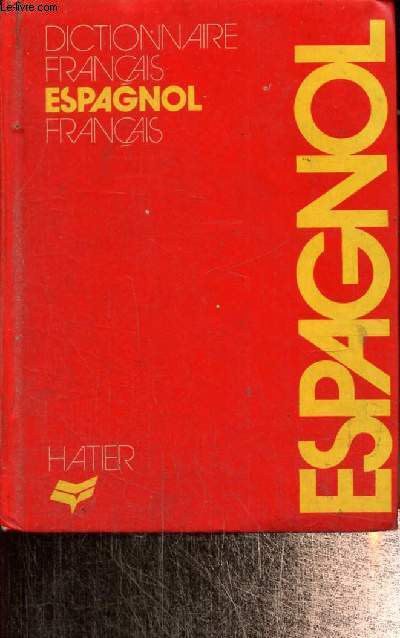 Dictionnaire Franais-Espagnol Espagnol-Franais (Collection 