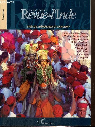 La Nouvelle Revue de l'Inde, n5 - Spcial Rmyana et Sanskrit - Les racines intellectuelles de l'indpendance de l'Inde (L. Pringault) / La conception du temps en Inde (M.-J. Guzennec) / Aprs le Dala-Lama (Claude Appi) /...