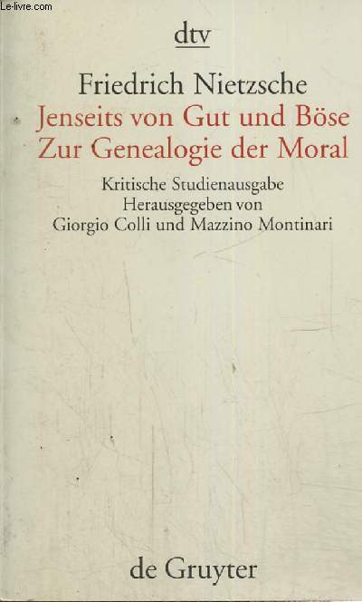 Jeuseits Von Gut Und Bose / Zur Genealogie der Moral - Kritich Studienausgabe