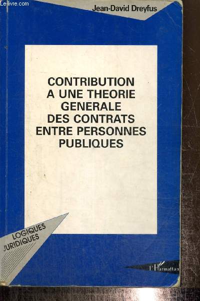 Contribution  une thorie gnrale des contrats entre personnes publiques (Collection 
