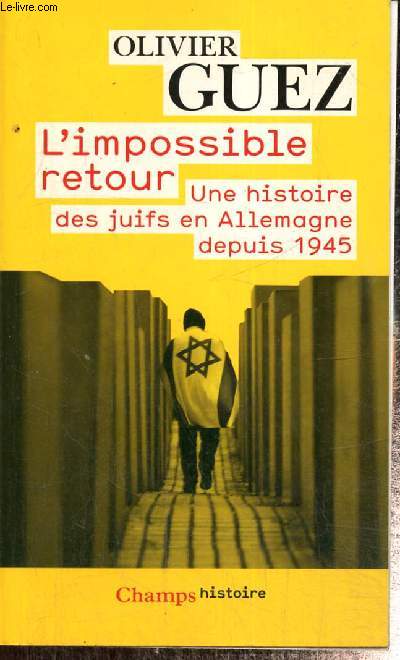 L'impossible retour - Une histoire des juifs en Allemagne depuis 1945 (Collection 
