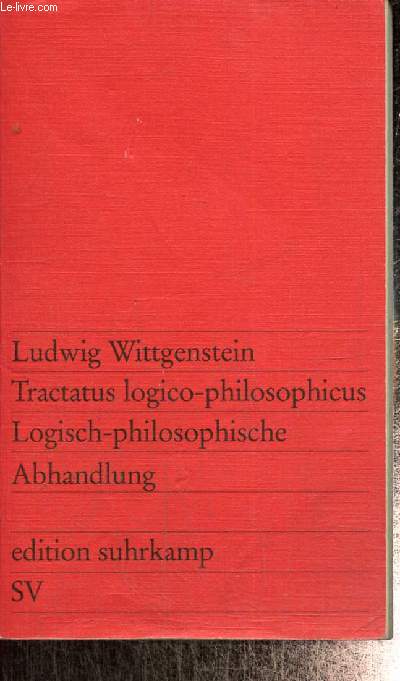 Tractatus logico-philosophicus / Logisch-philosophische - Abhandlung