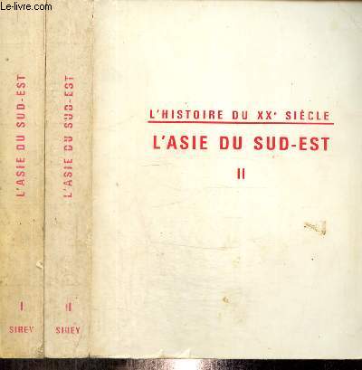 Histoire du XXe sicle - L'Asie du Sud-Est, tomes I et II (2 volumes)