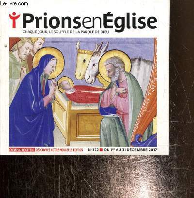 Prions en Eglise, n372 (du 1er au 31 dcembre 2017)