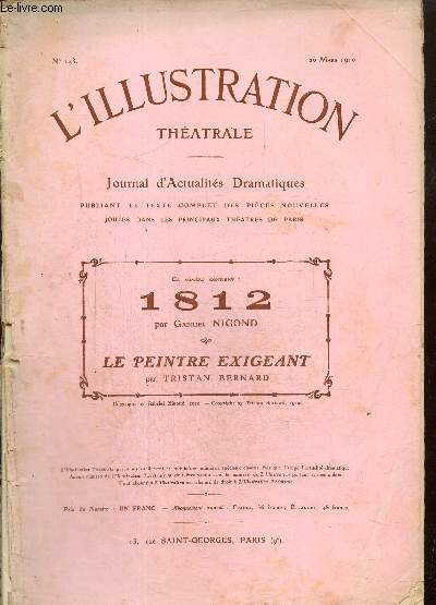 L'Illustration Thtrale, n143 (26 mars 1910) : 1812 / Le Peintre Exigeant