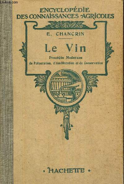Le Vin - Procds modernes de prparation, d'amlioration et de conservation (Collection 
