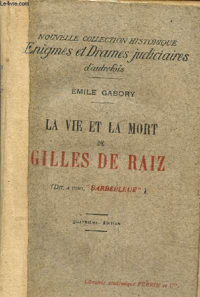La vie et la mort de Gilles de Raiz (dit,  tort, 