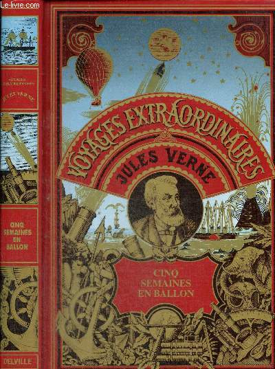Les OEuvres de Jules Vernes : Cinq semaines en ballon, Voyage de dcouvertes en Afrique par trois Anglais