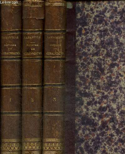 Histoire des Girondins, tomes I  III (3 volumes)