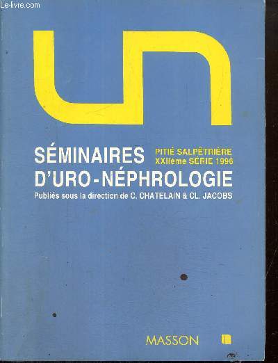 Piti-Salptrire, XXIIme srie 1996 : Sminaires d'uro-nphrologie