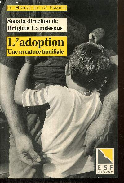 L'adoption, une aventure familiale (Collection 
